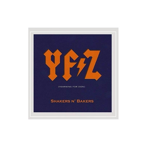 Shakers N' Bakers Yfz (yearning For Zion) Usa Import Cd