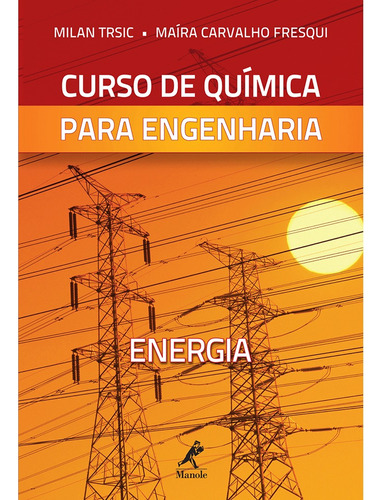 Curso de química para engenharia: energia, de Trsic, Milan. Editora Manole LTDA, capa mole em português, 2012