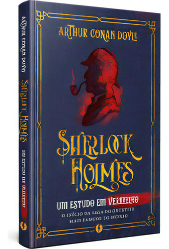 Sherlock Holmes: Um Estudo Em Vermelho - Edição De Luxo, De Doyle, Conan. Editora Excelsior, Capa Dura Em Português