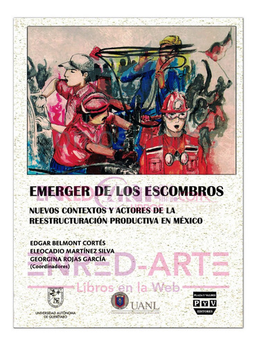 Emerger De Los Escombros, Nuevos Contextos Y Actores De La R