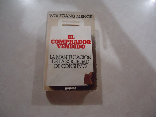 El Comprador Vendido / Autor: Wolfgang Menge