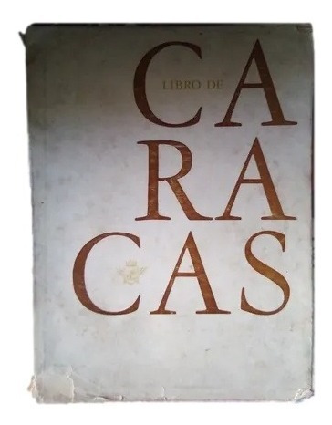 Libro De Caracas Historia Cronicas Ilustrado X3