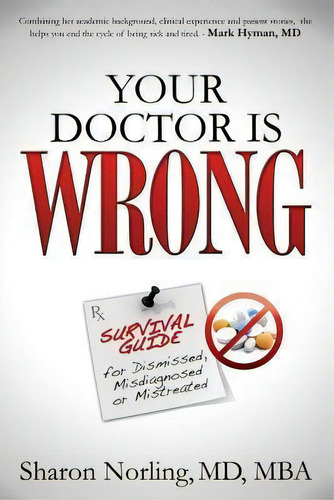 Your Doctor Is Wrong, De Sharon Norling. Editorial Morgan James Publishing Llc, Tapa Blanda En Inglés