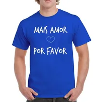 Comprar Remera De Hombre Mais Amor Por Favor Frases Love Md14