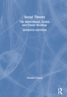 Libro Social Theory: The Multicultural, Global, And Class...