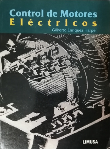 Control De Motores Eléctricos - Enríquez Harper -  Limusa