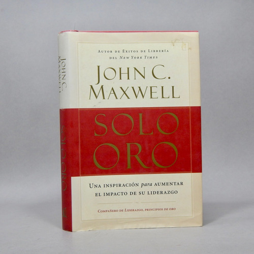 Solo Oro John C Maxwell Grupo Nelson 2008 Q7