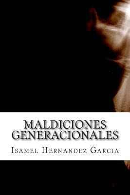 Libro Maldiciones Generacionales - Isamel Hernandez Garcia