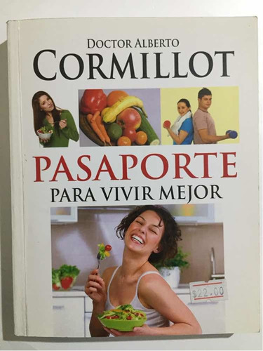 Pasaporte Para Vivir Mejor,cormillot 2012