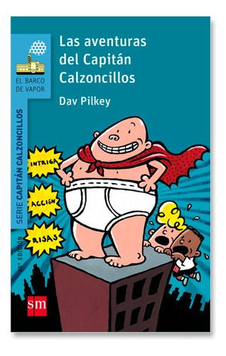 Libro Las Aventuras Del Capitán Calzoncillos - Dav Pilkey