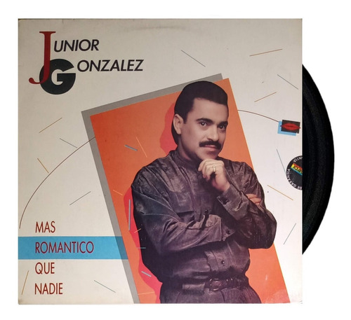 Junior Gonzalez - Mas Romántico Que Nadie