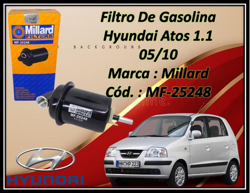 Filtro De Gasolina  Hyundai Atos 1.1  05/10  Millard Mf25248