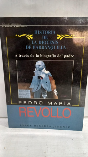 Historia De La Diocesis De Barranquilla A Traves De La Biogr