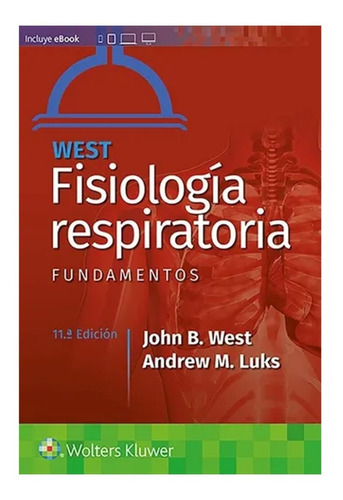 West Fisiología Respiratoria: Fundamentos ¡ !