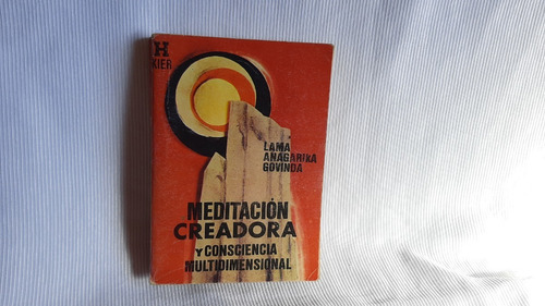 Meditacion Creadora Y Conciencia Multidimensional L A Govind