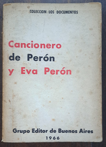 Cancionero De Perón Y Eva Perón - Grupo Editor De Bs. As. (Usado)