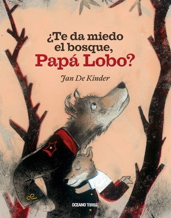 Libro Te Da Miedo El Bosque , Papa Lobo ? De Jan De Kinder