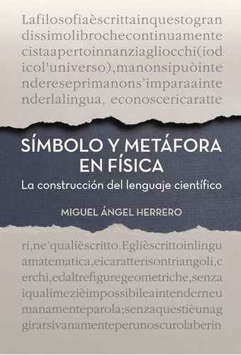 Símbolo Y Metáfora En Física, De Herrero García , Miguel Ángel.., Vol. 1.0. Editorial Punto Rojo Libros S.l., Tapa Blanda, Edición 1.0 En Español, 2032