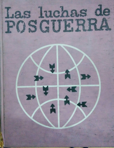 Las Luchas De Posguerra _ 2 Tomos Editorial Codex