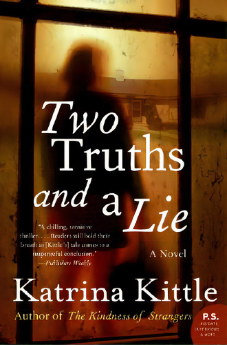Two Truths And A Lie, De Kittle, Katrina., Vol. 1. Editorial Perennial, Tapa Blanda En Inglés