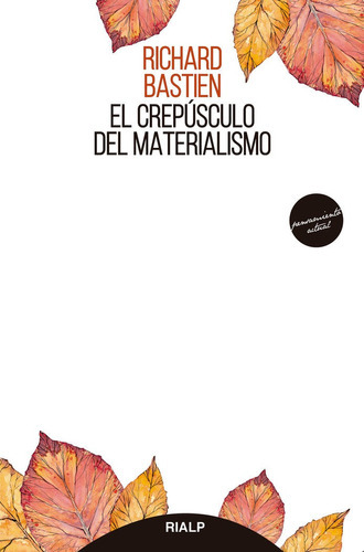 El Crepãâºsculo Del Materialismo, De Bastien, Richard. Editorial Ediciones Rialp, S.a., Tapa Blanda En Español