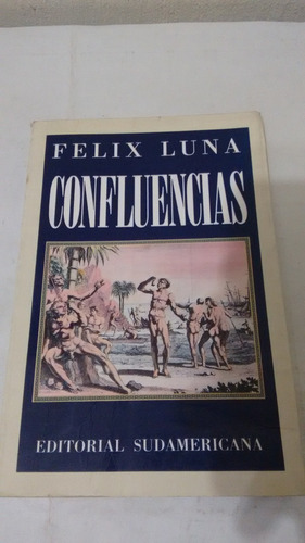 Confluencias De Felix Luna - Sudamericana (usado)