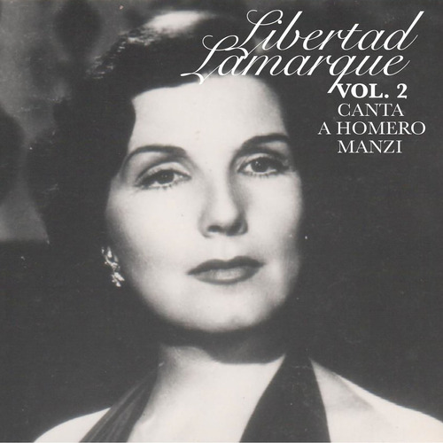 Libertad Lamarque - Vol. 2 - Canta A Homero Manzi - Cd