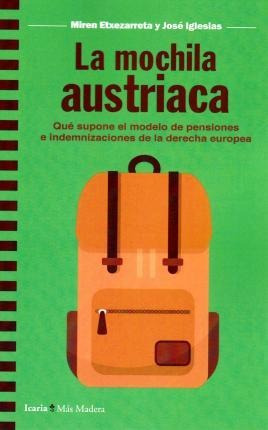 La Mochila Austriaca: Qué Supone El Modelo De Pensiones E In