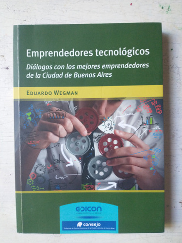 Emprendedores Tecnologicos Eduardo Wegman