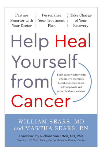 Libro: Help Heal Yourself From Cancer: Partner Smarter With