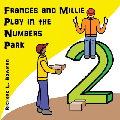 Libro Frances And Millie Play In The Numbers Park - Bowma...