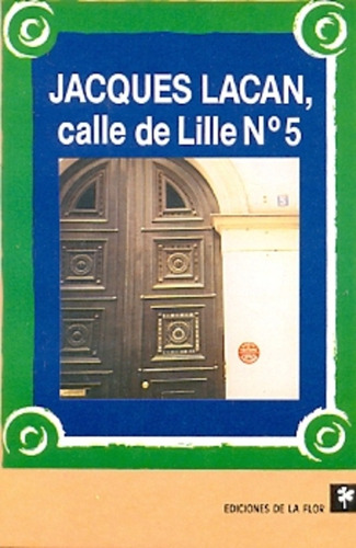 Jacques Lacan, Calle De Lille Nro.5 - Godin, Jean-guy