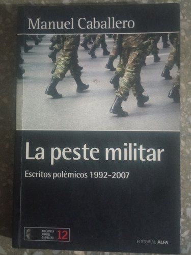 La Peste Militar - Manuel Caballero