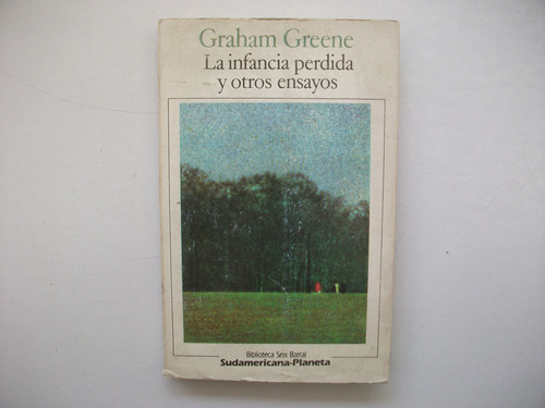 La Infancia Perdida Y Otros Ensayos - Graham Greene