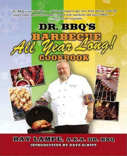 Dr. Bbq's Barbecue All Year Long! Cookbook, De Ray Lampe. Editorial Griffin Publishing, Tapa Blanda En Inglés