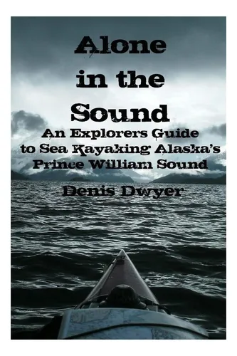 comprar Libro: Alone In The Sound: An Explorers Guide To Sea Kayakin