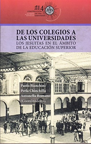 De Los Colegios A Las Universidades Los Jes, de Bianchini Paolo. Editorial Universidad Iberoamericana De Mexico, tapa blanda en español