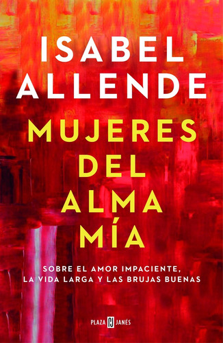 Mujeres Del Alma Mía - Isabel Allende