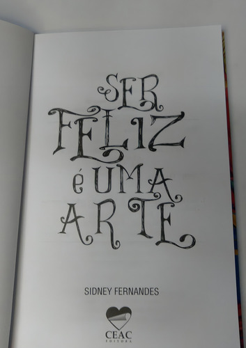 Ser Feliz É Uma Arte, De Sidney Fernandes. Editora Ceac, Capa Mole, Edição 1 Em Português, 2014