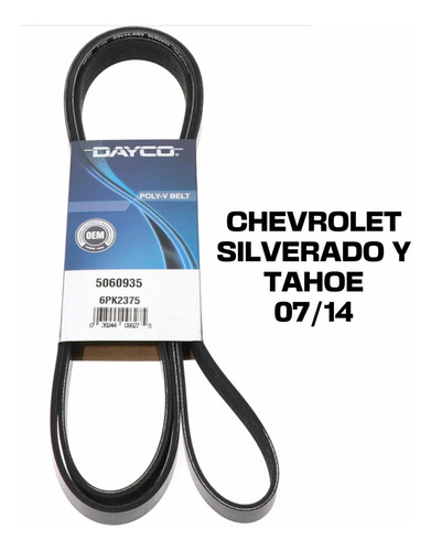 Correa Motor Dayco Chevrolet Silverado Y Tahoe 07/14
