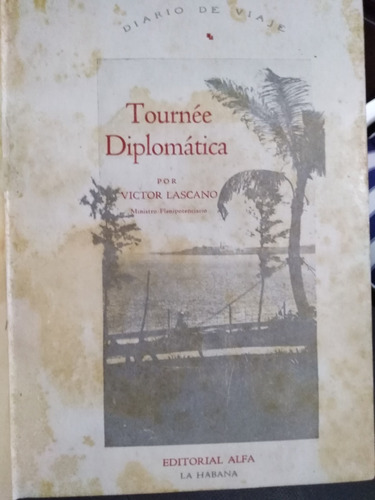 Tournee Diplomatica - Victor Lascano -sólo Envíos