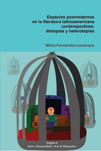 Libro: Espacios Posmodernos En La Literatura Latinoamericana