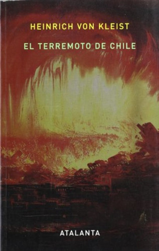 El Terremoto De Chile, De Von Kleist, Heinrich. Serie N/a, Vol. Volumen Unico. Editorial Atalanta, Tapa Blanda, Edición 1 En Español, 2008