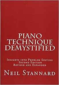 La Tecnica Del Piano Demystified Segunda Edicion Reviso Y Am