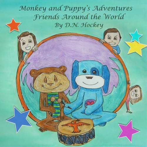 Friends Around The World, De D N Hockey. Editorial Createspace Independent Publishing Platform, Tapa Blanda En Inglés