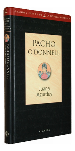 Juana Azurduy - Pacho O'donnell