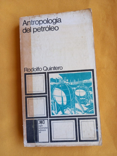 Libro - Antropologia Del Petroleo- Rodolfo Quintero