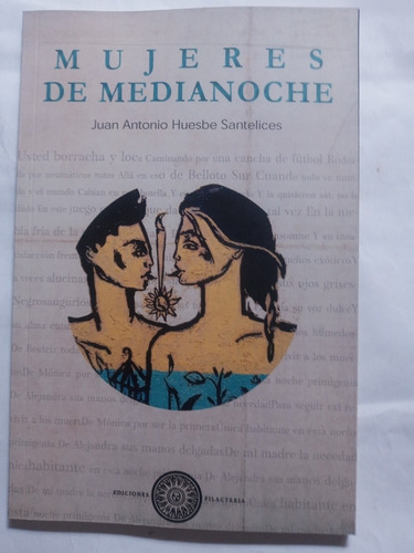 Mujeres De Medianoche.juan Antonio Huesbe Santelices