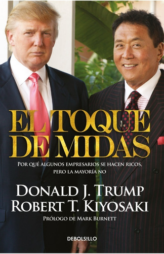 Toque De Midas. El Kiyosaki, Robert T.; Trump, Donald J