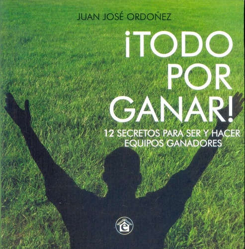 Todo Por Ganar - Juan José Ordoñez - El Emporio